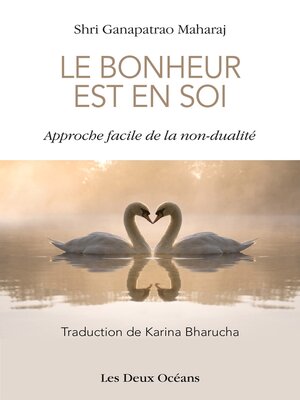 cover image of Le Bonheur est en Soi--Approche facile de la non-dualité